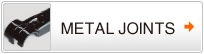 METAL JOINTS